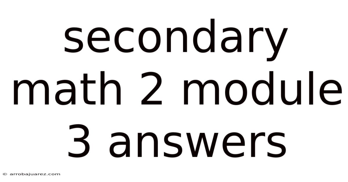 Secondary Math 2 Module 3 Answers