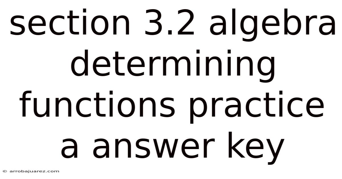 Section 3.2 Algebra Determining Functions Practice A Answer Key