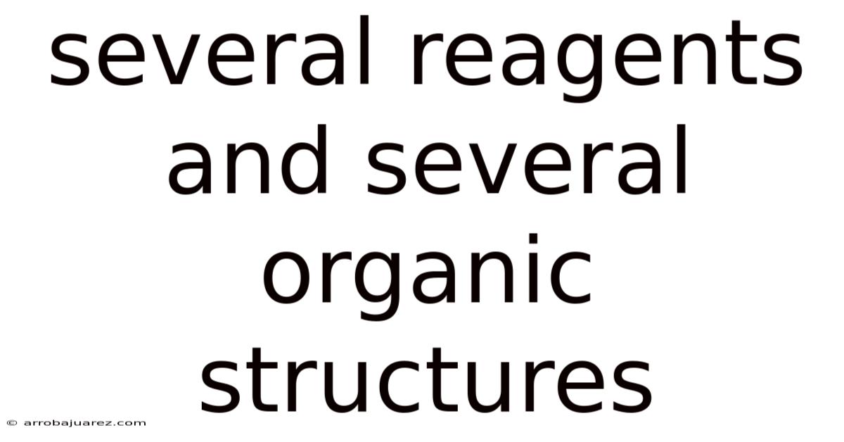 Several Reagents And Several Organic Structures