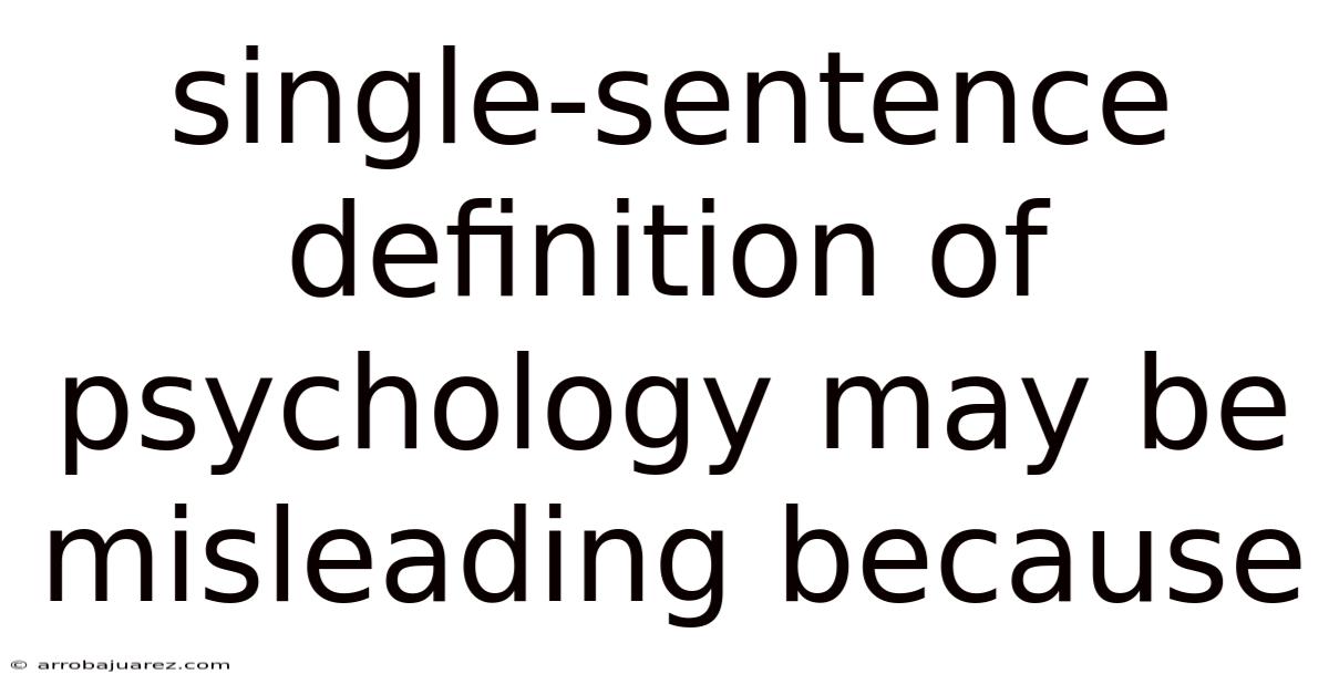 Single-sentence Definition Of Psychology May Be Misleading Because