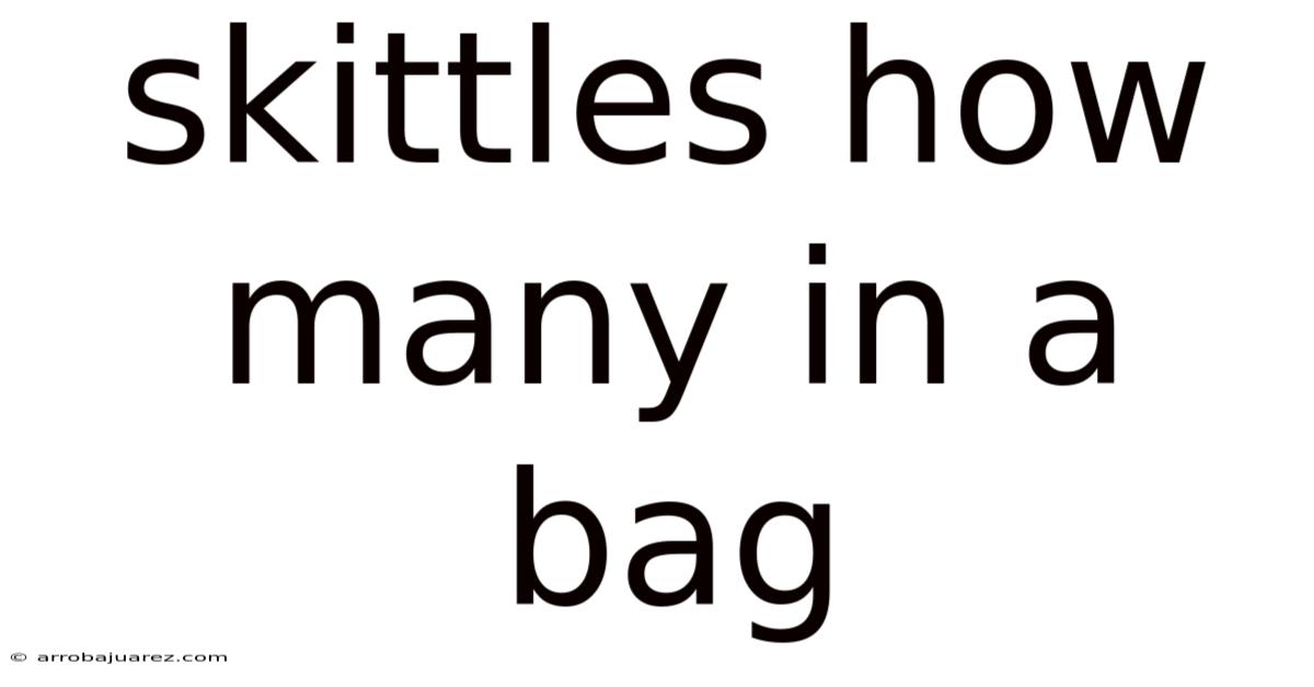 Skittles How Many In A Bag