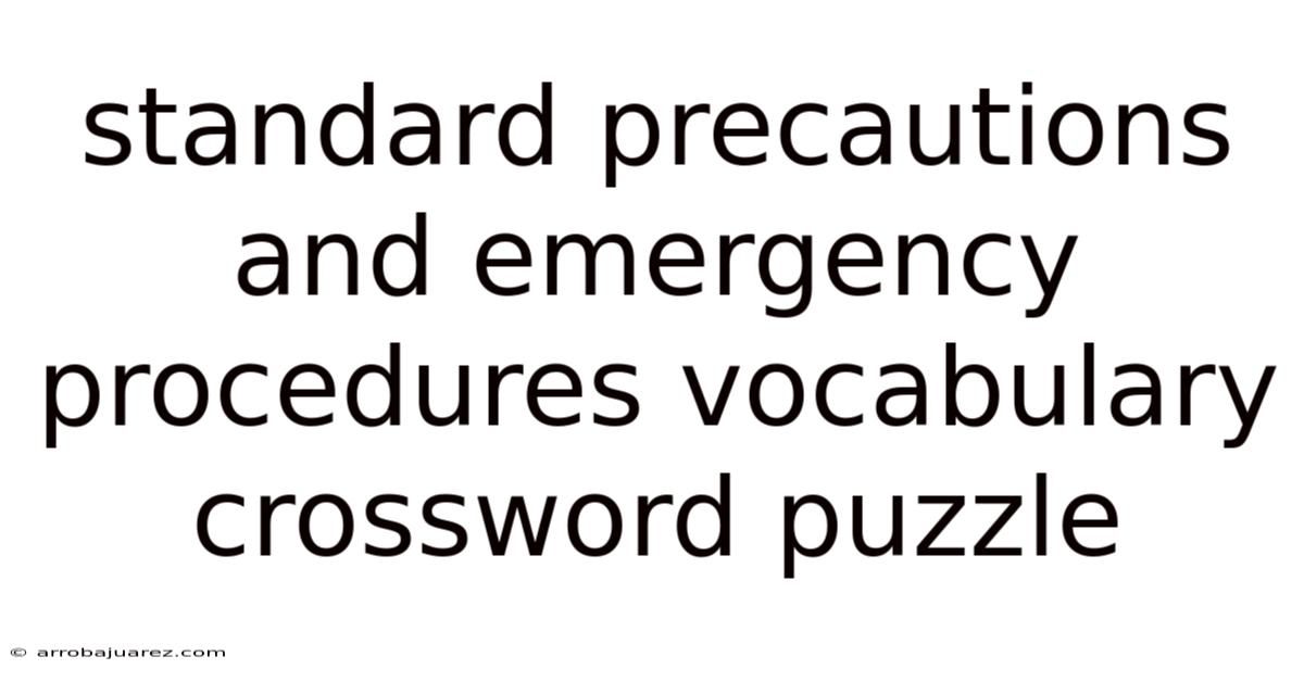 Standard Precautions And Emergency Procedures Vocabulary Crossword Puzzle