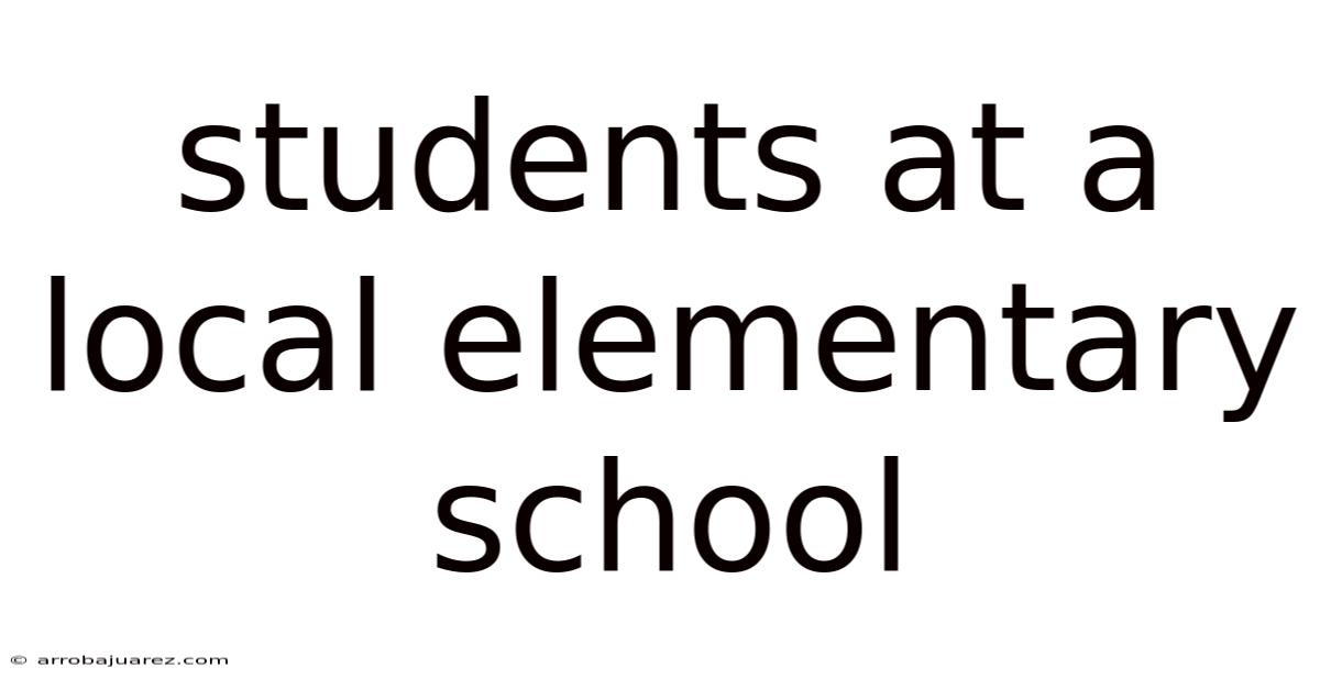 Students At A Local Elementary School