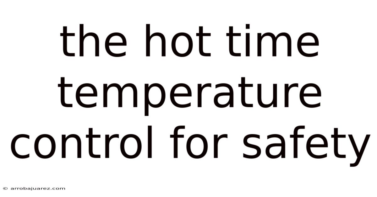 The Hot Time Temperature Control For Safety