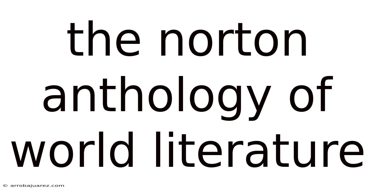 The Norton Anthology Of World Literature