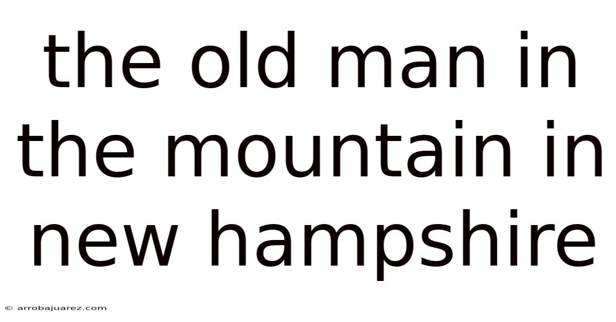 The Old Man In The Mountain In New Hampshire