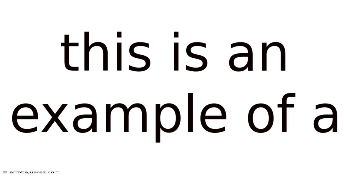 This Is An Example Of A
