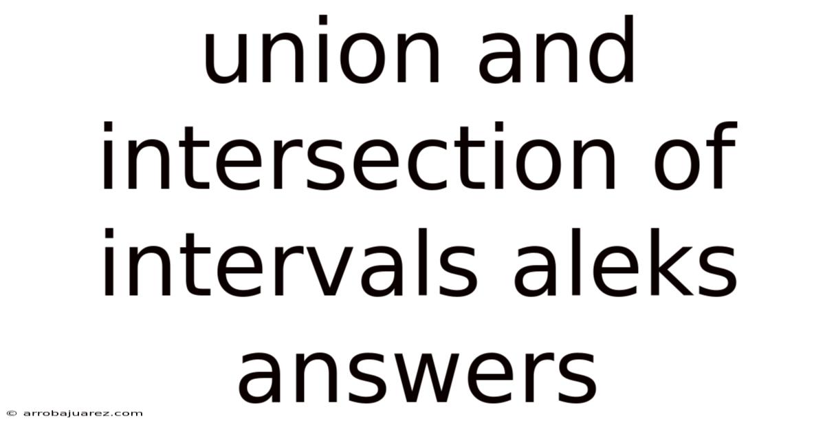 Union And Intersection Of Intervals Aleks Answers