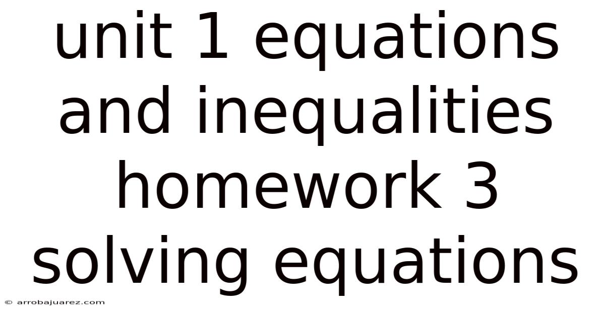 Unit 1 Equations And Inequalities Homework 3 Solving Equations