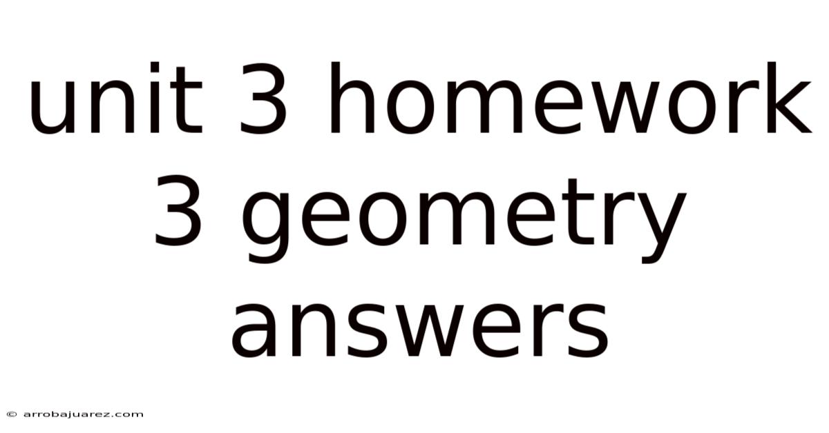 Unit 3 Homework 3 Geometry Answers