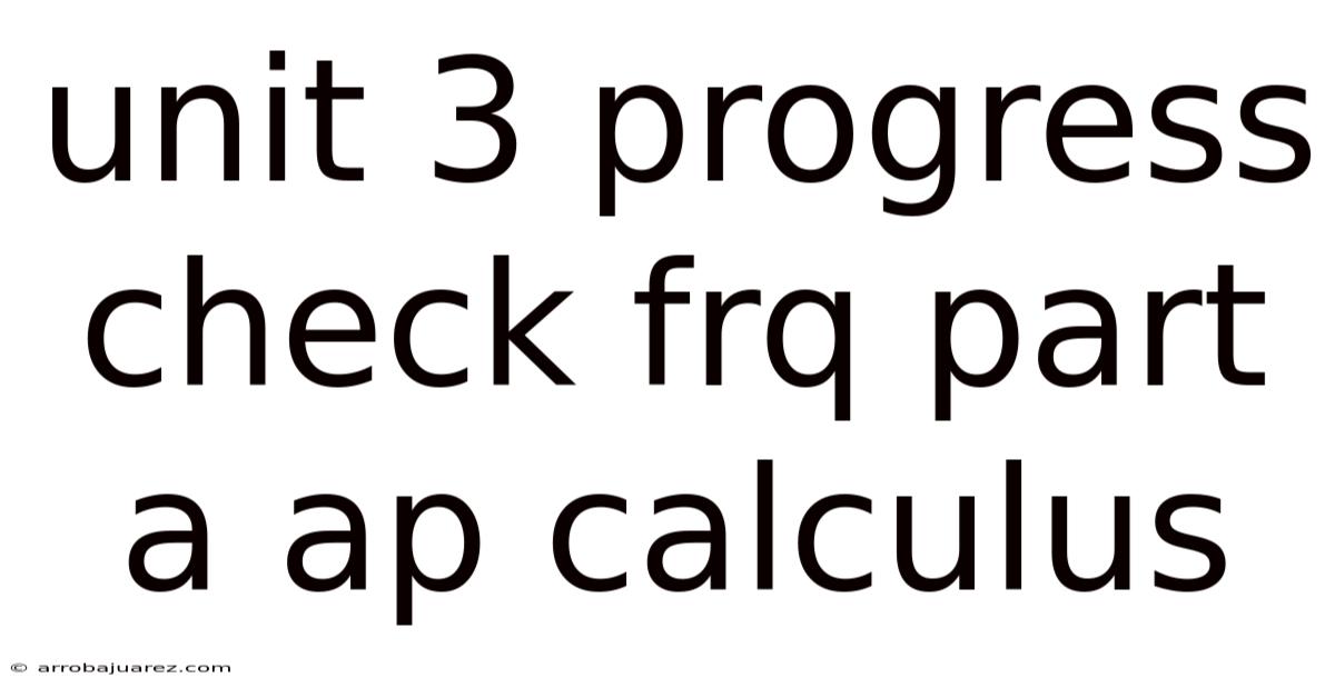 Unit 3 Progress Check Frq Part A Ap Calculus
