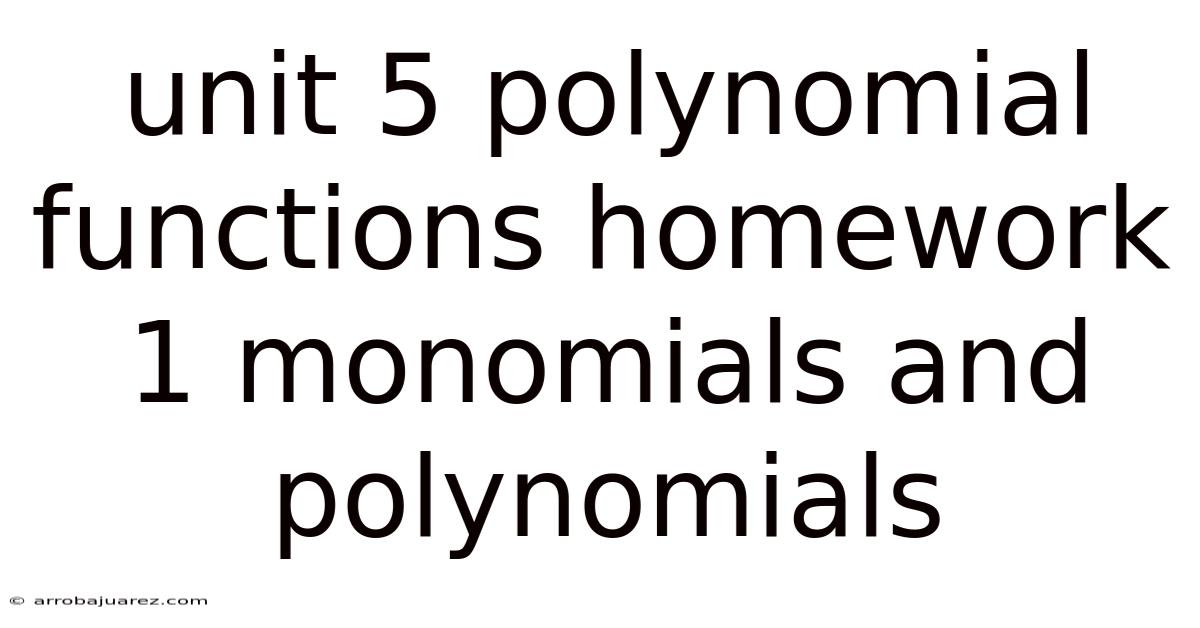 Unit 5 Polynomial Functions Homework 1 Monomials And Polynomials