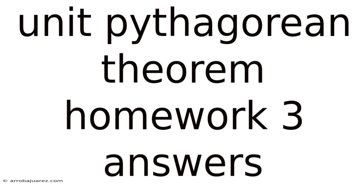 Unit Pythagorean Theorem Homework 3 Answers
