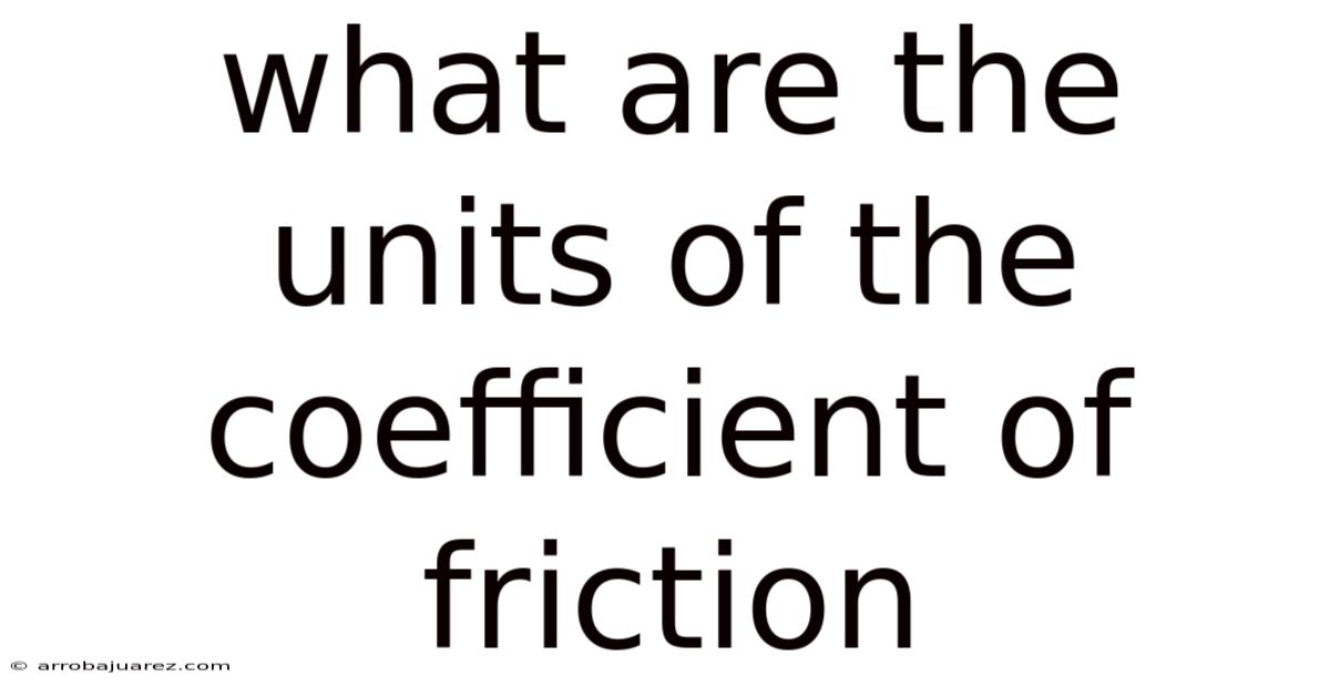 What Are The Units Of The Coefficient Of Friction