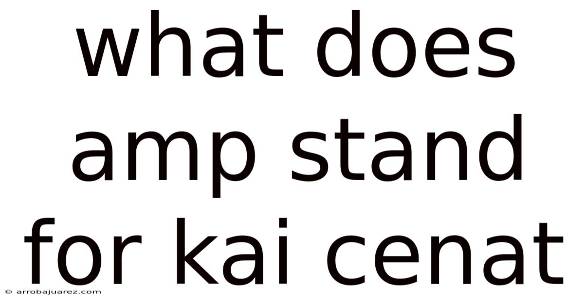 What Does Amp Stand For Kai Cenat