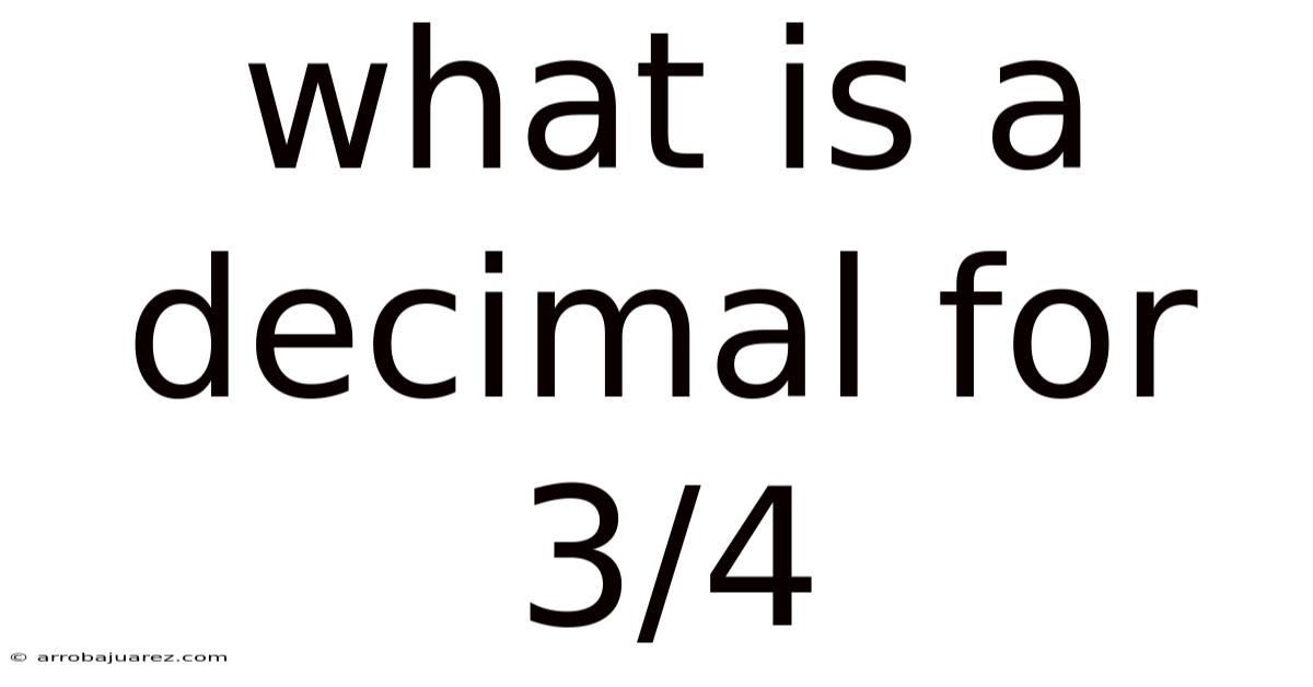 What Is A Decimal For 3/4