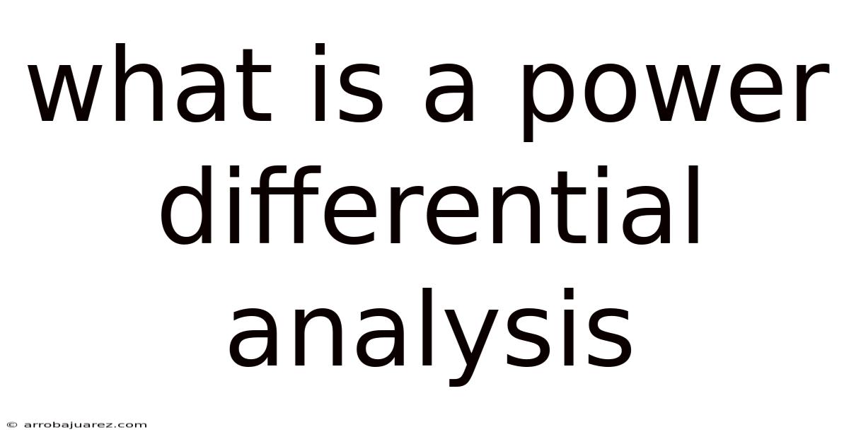 What Is A Power Differential Analysis