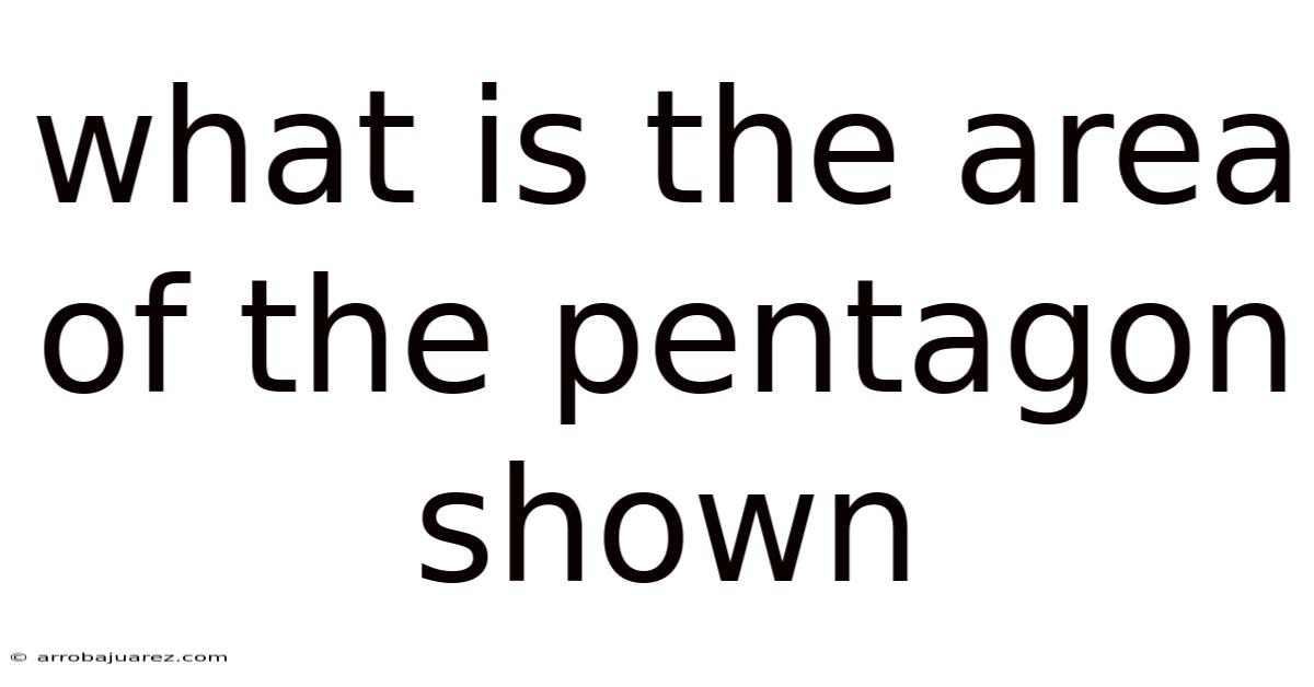 What Is The Area Of The Pentagon Shown