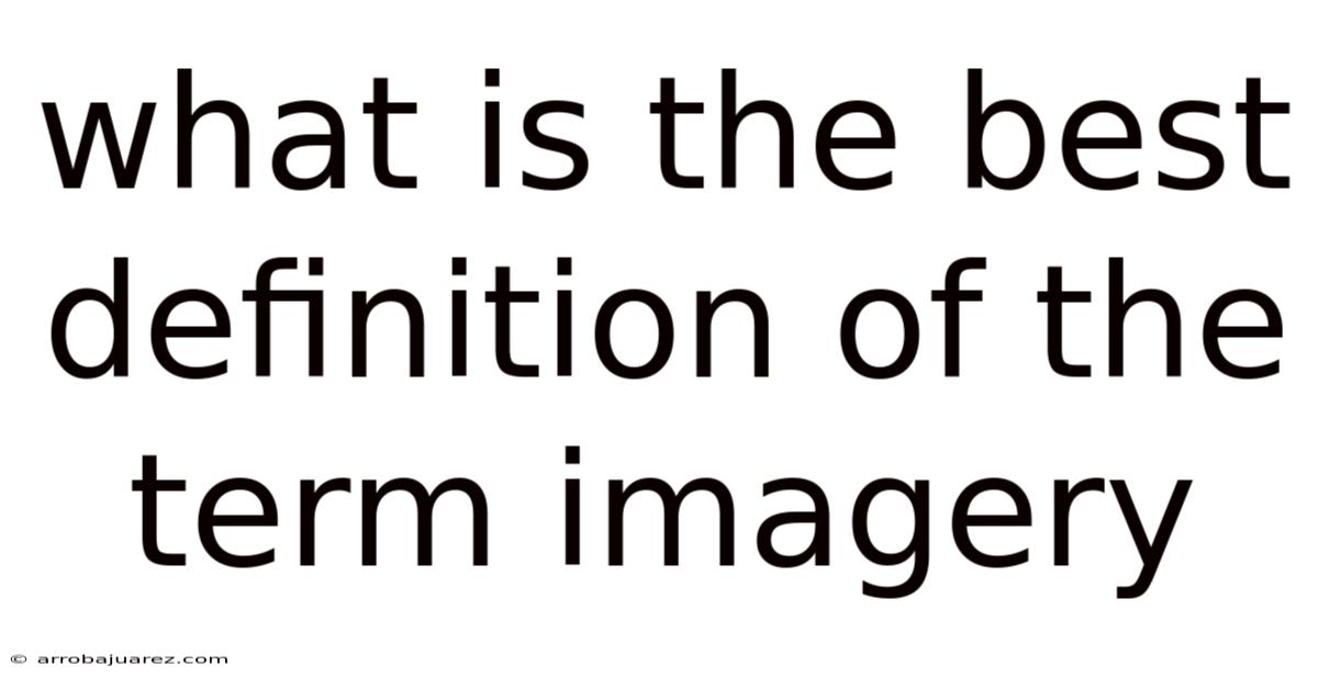 What Is The Best Definition Of The Term Imagery