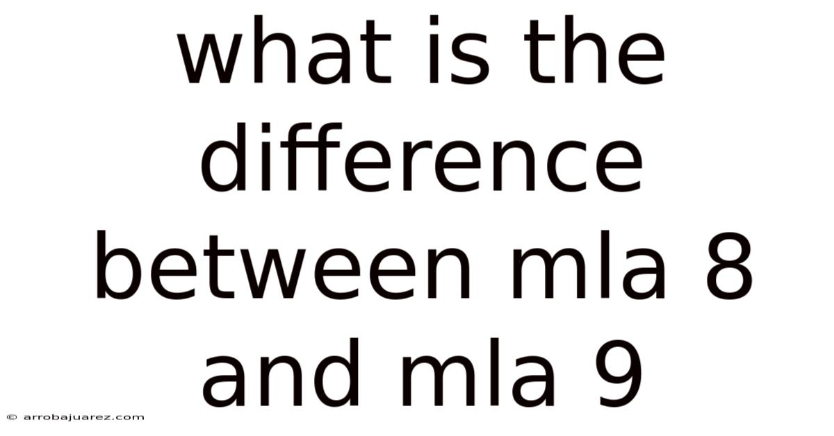 What Is The Difference Between Mla 8 And Mla 9