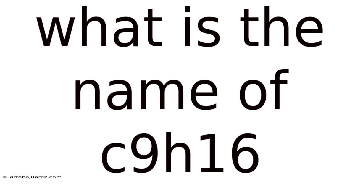 What Is The Name Of C9h16