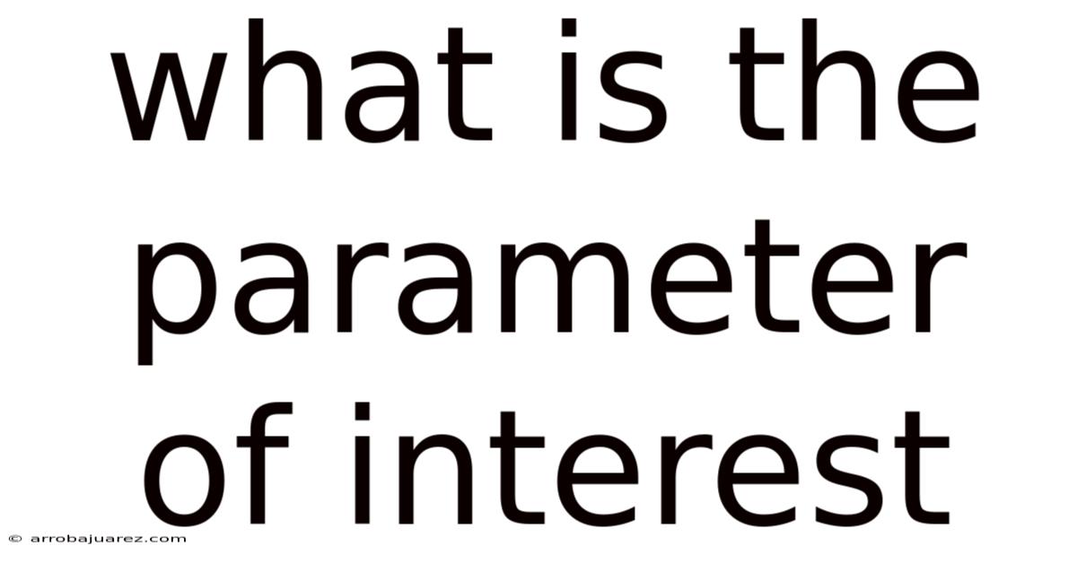 What Is The Parameter Of Interest