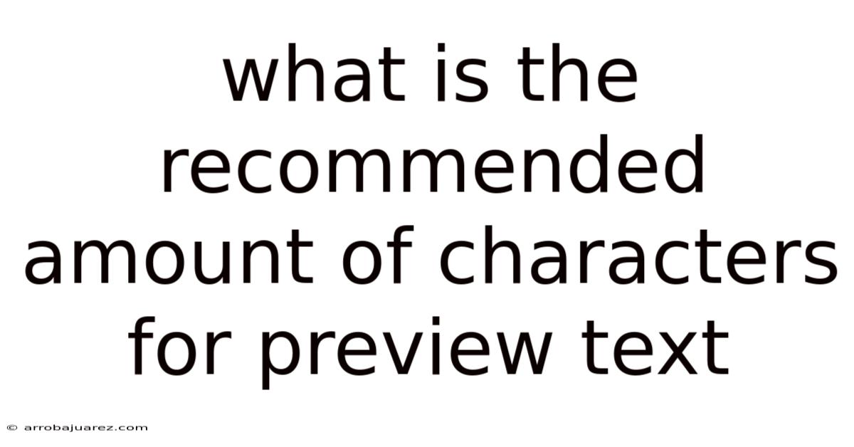 What Is The Recommended Amount Of Characters For Preview Text