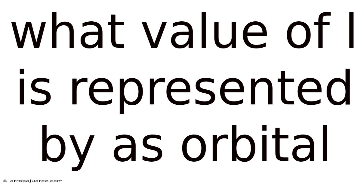 What Value Of L Is Represented By As Orbital