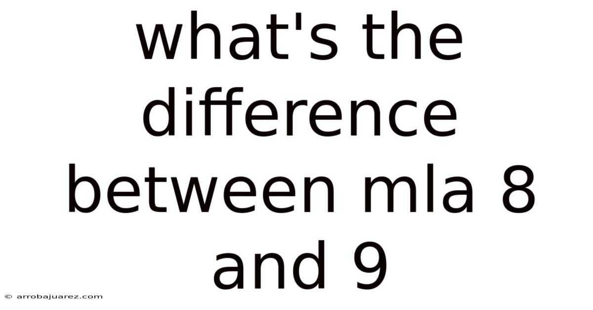 What's The Difference Between Mla 8 And 9