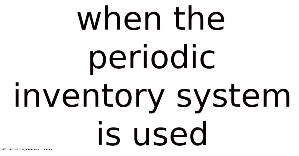 When The Periodic Inventory System Is Used