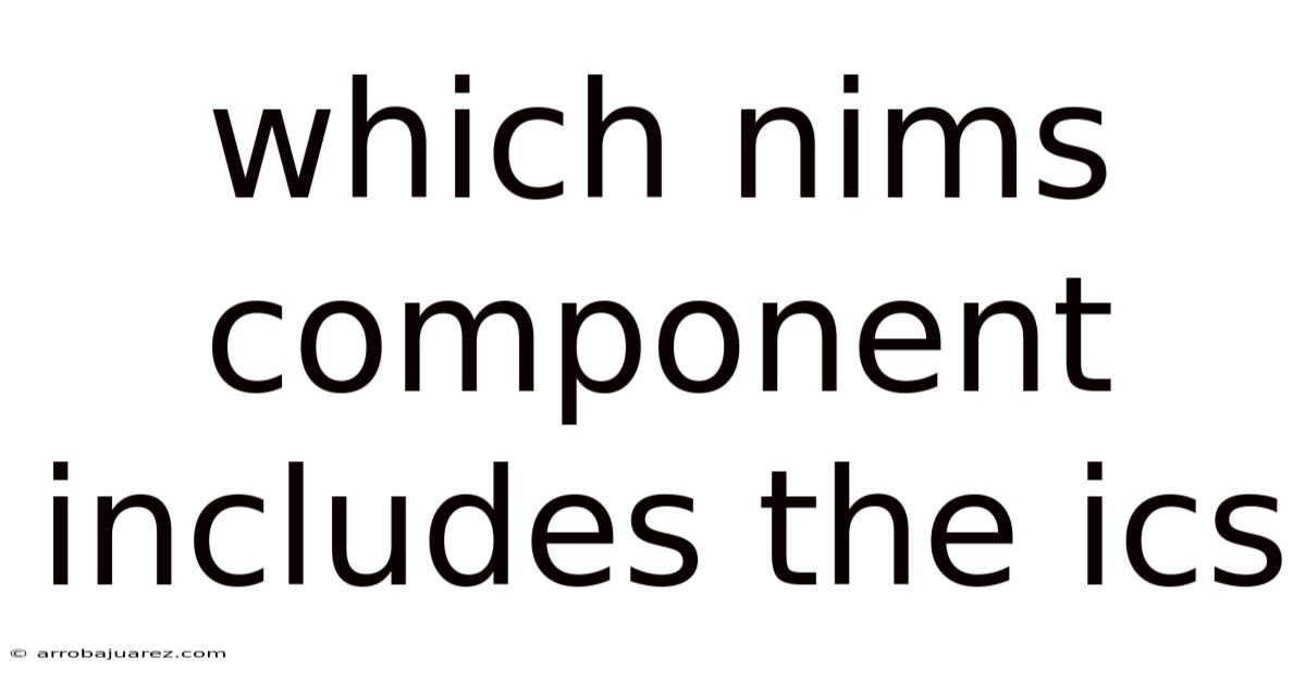 Which Nims Component Includes The Ics