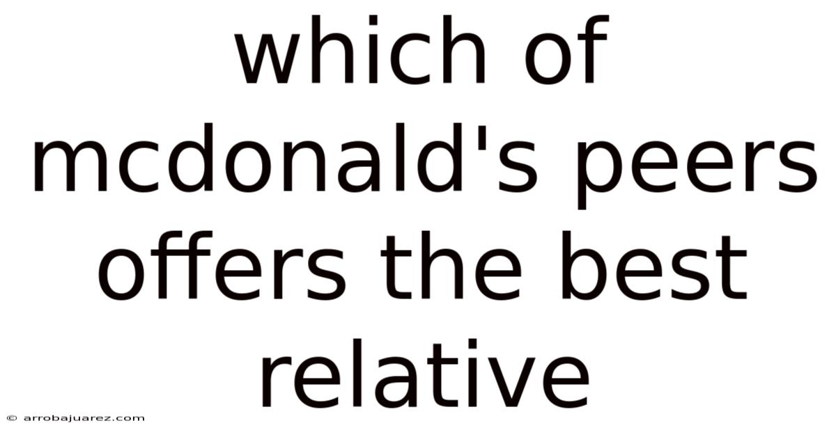 Which Of Mcdonald's Peers Offers The Best Relative