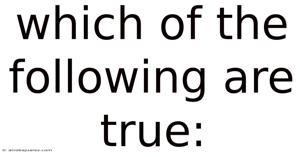 Which Of The Following Are True: