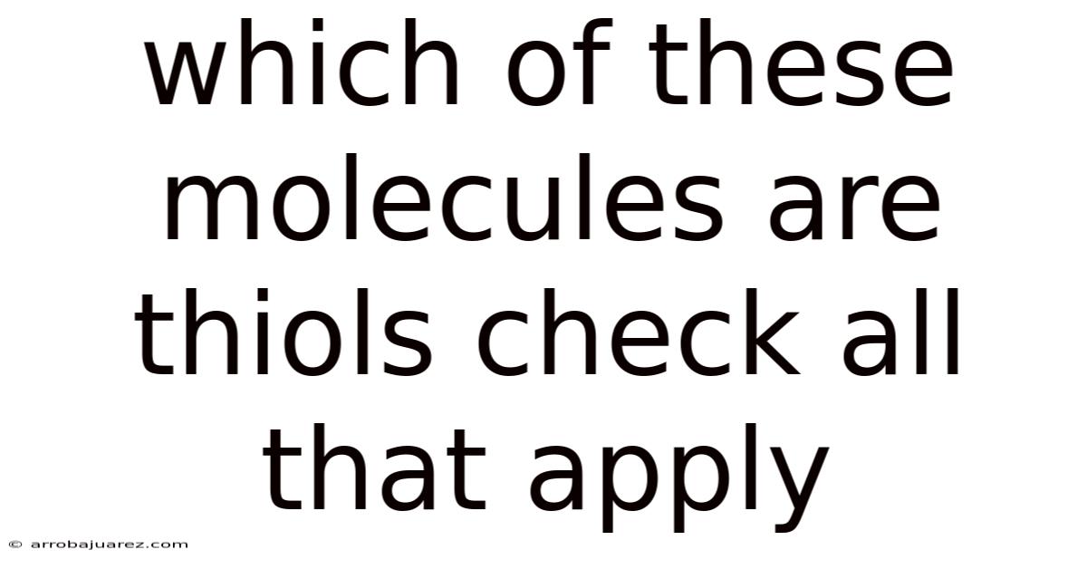Which Of These Molecules Are Thiols Check All That Apply