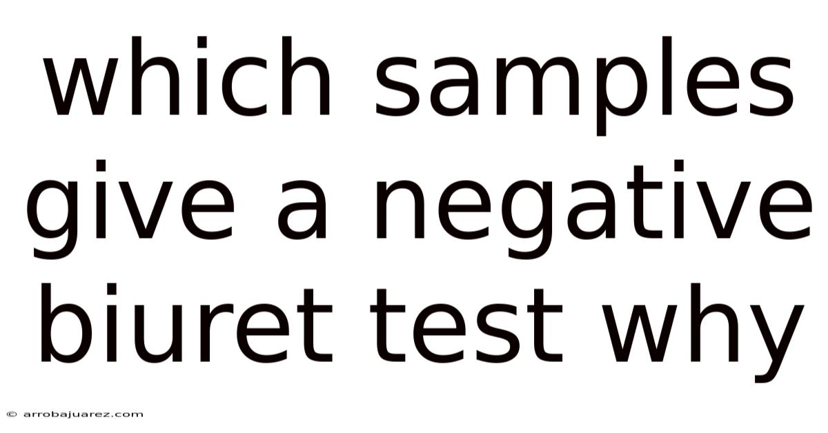 Which Samples Give A Negative Biuret Test Why
