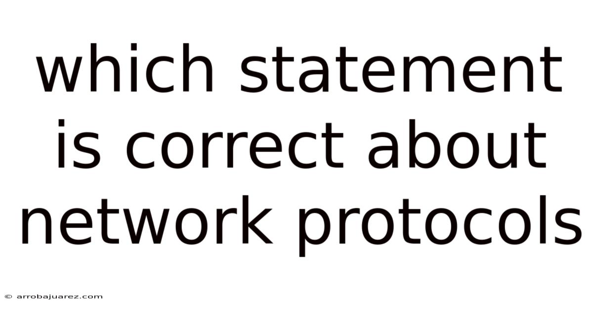 Which Statement Is Correct About Network Protocols