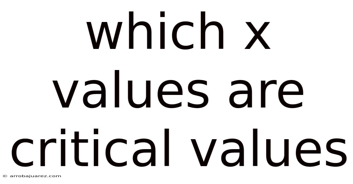 Which X Values Are Critical Values