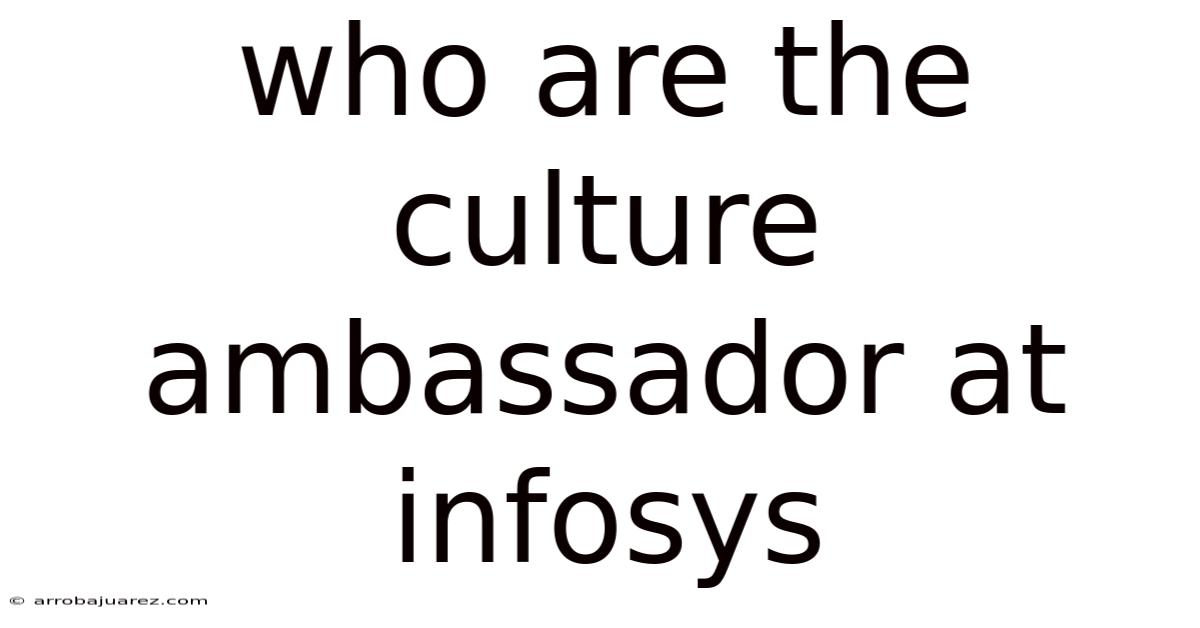 Who Are The Culture Ambassador At Infosys
