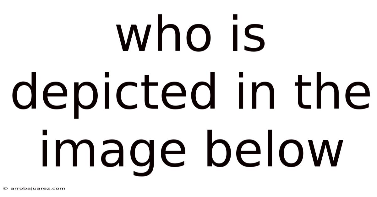 Who Is Depicted In The Image Below