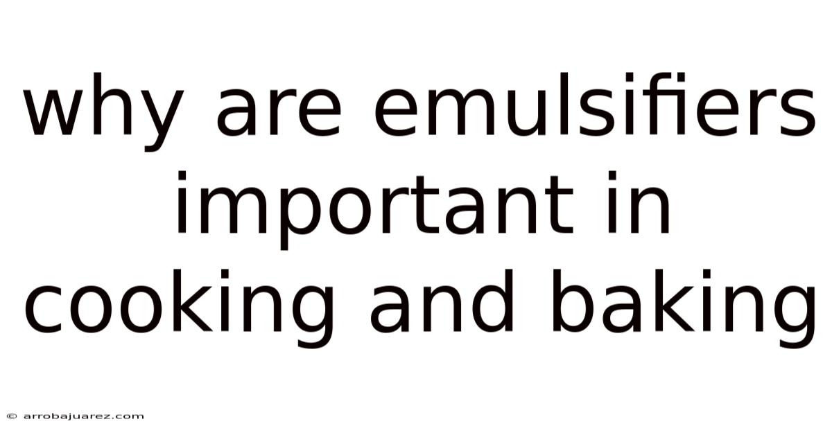 Why Are Emulsifiers Important In Cooking And Baking