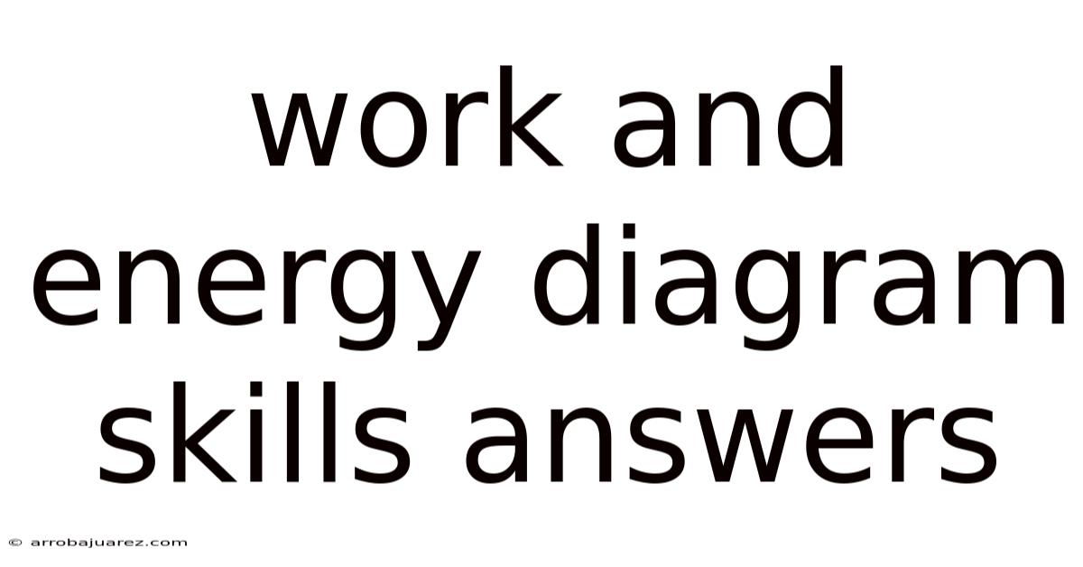 Work And Energy Diagram Skills Answers