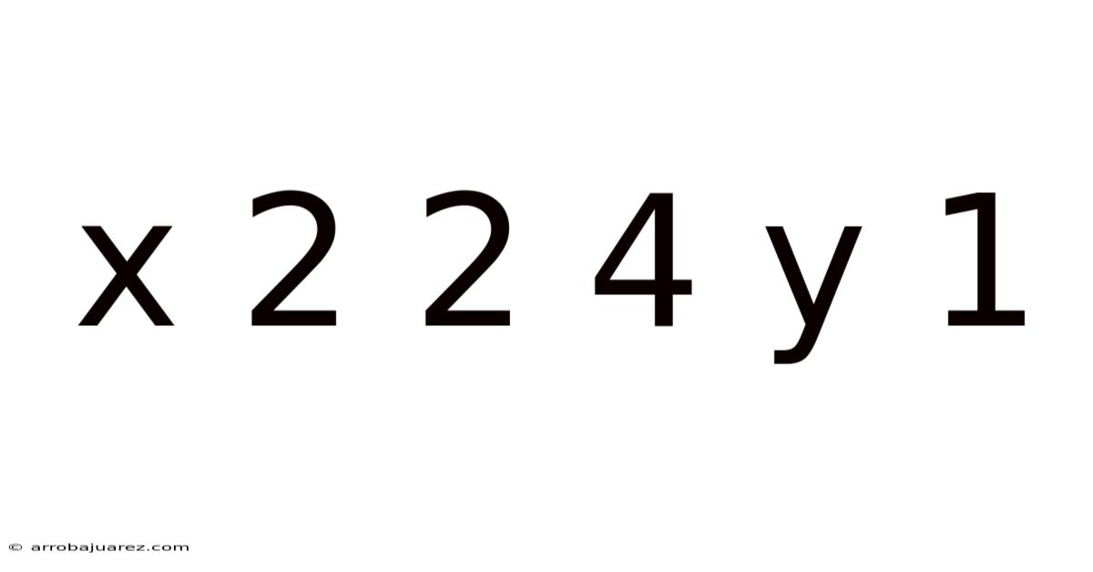 X 2 2 4 Y 1