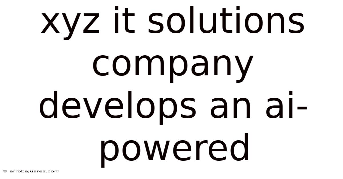 Xyz It Solutions Company Develops An Ai-powered