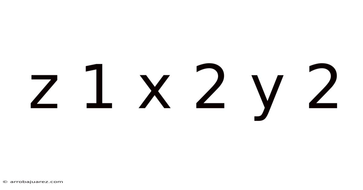 Z 1 X 2 Y 2
